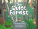 The Quiet Forest