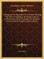 Christianity Not Mysterious Or A Treatise Showing That There is Nothing in the Gospel Contrary to Reason, Nor Above It and That No Christian Doctrine Can Be Properly Called a Mystery