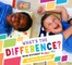 What's the Difference?
