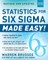 Statistics for Six SIGMA Made Easy! Revised and Expanded Second Edition