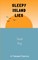Sleepy Island Lies