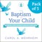 The Baptism of Your Child, Pack of 5