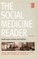The Social Medicine Reader, Second Edition
