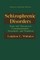 Schizophrenic Disorders: