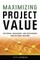 Maximizing Project Value
