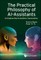 Practical Philosophy of Al-Assistants, The: An Engineering-Humanities Conversation