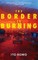 The Border Is Burning
