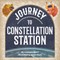 Journey to Constellation Station