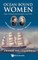 Ocean Bound Women: Sisters Sailing Around the World in the 1880s - The Adventures-The Ship-The People
