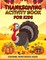 Thanksgiving Activity Book For Kids Ages 4-8