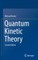 Quantum Kinetic Theory