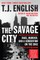 The Savage City