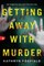 Getting Away with Murder