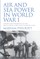 Air and Sea Power in World War I