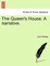 The Queen's House. a Narrative.