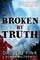 Broken By Truth - Collector's Edition
