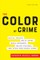 The Color of Crime, Third Edition
