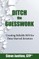 Ditch the Guesswork