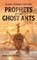 Carlton, C: Prophets of the Ghost Ants