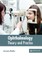 Ophthalmology: Theory and Practice