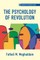 The Psychology of Revolution