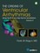 The Origins of Ventricular Arrhythmias, Volume 2