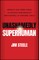 Unashamedly Superhuman