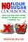 No Flour No Sugar