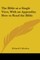 The Bible at a Single View, With an Appendix; How to Read the Bible