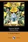 Bygone Beliefs (Illustrated Edition) (Dodo Press)