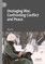 Unstaging War, Confronting Conflict and Peace