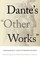 Dante's Other Works