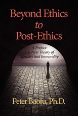 Beyond Ethics to Post-Ethics Beyond Ethics to Post-Ethics