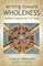 Writing Toward Wholeness