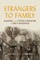 Strangers to Family