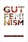 Gut Feminism