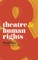 Theatre & Human Rights