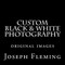 Custom Black & White Photography