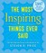 The Most Inspiring Things Ever Said