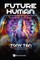 Future Human: Consciousness, Cognition and the Role of Human Insights in an AI Future