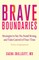 Brave Boundaries