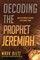 Decoding the Prophet Jeremiah