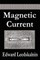 Magnetic Current