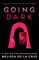 de la Cruz, M: Going Dark