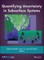 Quantifying Uncertainty in Subsurface Systems