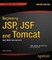 Beginning JSP, JSF and Tomcat