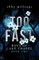 Millsaps, A: Too Fast