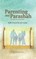 Parenting and Parasha
