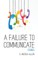 A Failure to Communicate