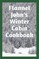 Flannel John's Winter Cabin Cookbook